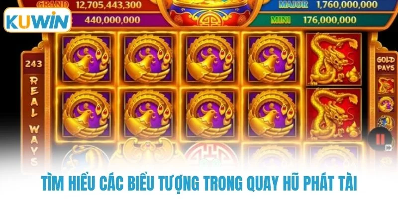 Tìm hiểu các biểu tượng trong quay hũ phát tài